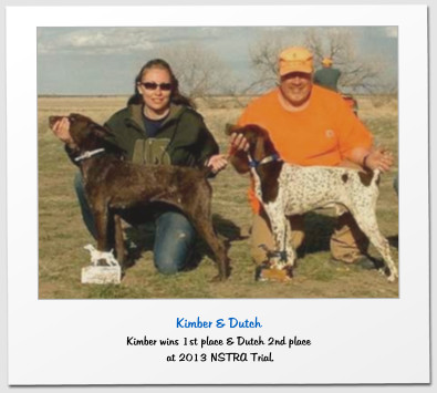 Kimber & Dutch Kimber wins 1st place & Dutch 2nd place  at 2013 NSTRA Trial.